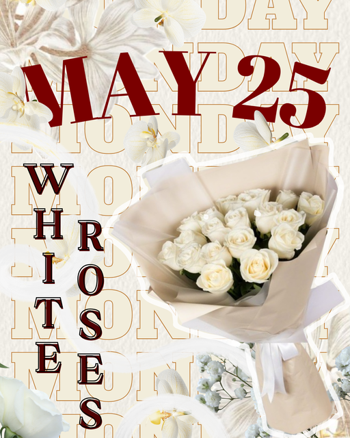 May 25 — White Roses editorial collage design